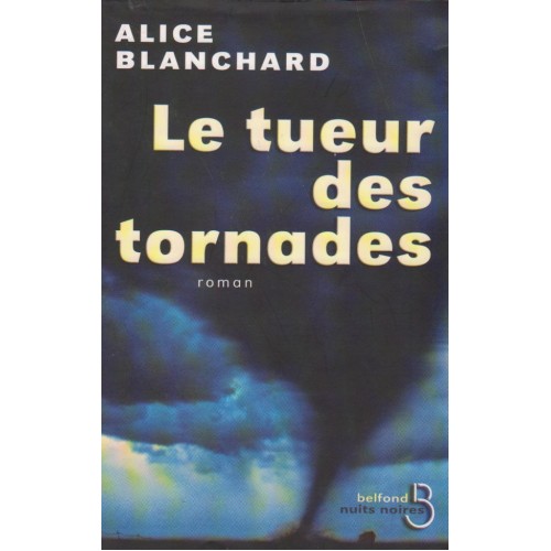 Le tueur des tornades  Alice Blanchard